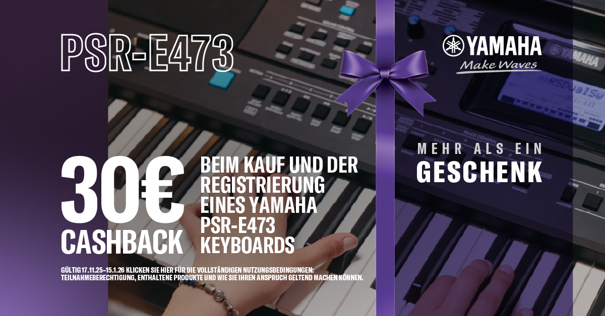 Yamaha PSR-E473 Cashback Yamaha PSR-E473 Cashback Mehr als ein Geschenk